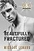 Beautifully Fractured (Front Range University #1)