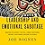 Leadership and Emotional Sabotage: Resisting the Anxiety That Will Wreck Your Family, Destroy Your Church, and Ruin the World