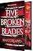 Five Broken Blades by Mai Corland