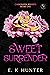 Sweet Surrender: Carson-Fox Resorts Book One