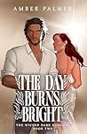 The Day Burns Bright (Wicked Dark Duology #2)