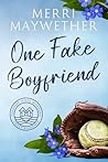 One Fake Boyfriend by Merri Maywether