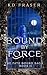 Bound by Force (The Fate Bound Saga #2)