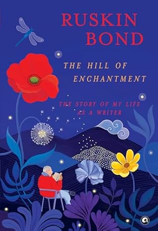 The Hill of Enchantment by Ruskin Bond