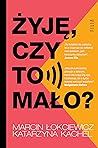 Żyję, czy to mało?