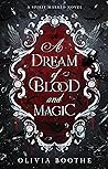 A Dream of Blood and Magic (Spirit Marked, #1)