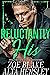 Reluctantly His (Gilded Decadence, #4)