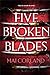 Five Broken Blades (The Broken Blades, #1)