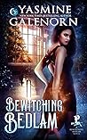 Bewitching Bedlam (Bewitching Bedlam #1)