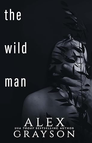 The Wild Man by Alex  Grayson