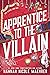 Apprentice to the Villain (Assistant to the Villain, #2)