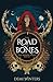 The Road of Bones (The Ashen #1)