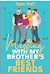 Messing With My Brother's Best Friends by Sam   Hall