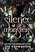 The Silence of Monsters (The Monsters Duet, #1)