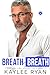 Breath by Breath (Riggins Brothers #6)