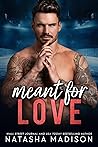 Meant for Love by Natasha Madison