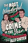 The Most Wonderful Crime of the Year by Ally Carter