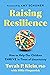 Raising Resilience by Tovah P. Klein