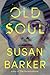 Old Soul by Susan  Barker