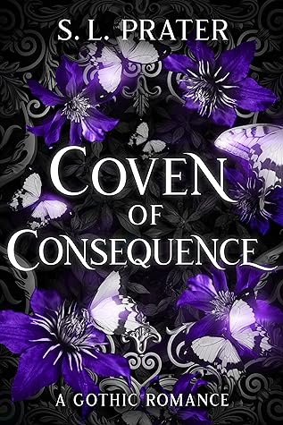 Coven of Consequence by S.L. Prater