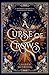 A Curse of Crows (A Curse of Crows and Serpents, #1)