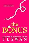 The Bonus by T.L. Swan