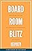 Board Room Blitz: Mastering the Art of Corporate Governance