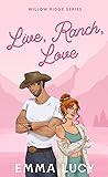 Live, Ranch, Love (Willow Ridge, #1)