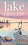 Lake I Love You: ...