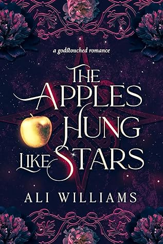 The Apples Hung like Stars (Godstouched Universe)