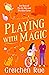 Playing with Magic (Phoebe Winchester Mystery, #3)