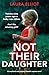 Not Their Daughter: An emotional and gripping domestic suspense novel