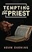 Tempting the Priest: A Priest/Demon MM Erotica