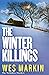 The Winter Killings: A BRAND NEW instalment in the gritty Yorkshire Murders series from bestseller Wes Markin for 2024 (The Yorkshire Murders Book 5)