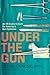 Under the Gun: An ER Doctor's Cure for America's Gun Epidemic