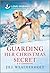 Guarding Her Christmas Secret: An Uplifting Inspirational Romance (K-9 Companions Book 27)