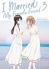 I Married My Female Friend Vol. 3 by Shio Usui