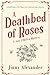 A Deathbed of Roses: A Jess...