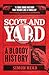 Scotland Yard: A Bloody History