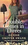 Trouble Comes in Threes (Rose Gardner Investigatons #8)