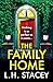 The Family Home: A BRAND NEW utterly chilling psychological thriller from L H Stacey for 2024