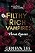 Filthy Rich Vampires: Three Queens