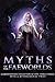 Myths of the Faeworlds by Brea Viragh