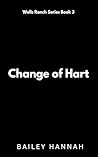 Change of Hart by Bailey Hannah