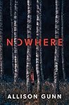 Nowhere by Allison  Gunn