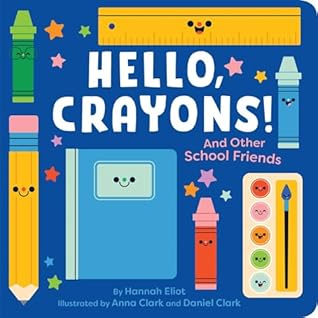 Hello, Crayons! by Hannah Eliot