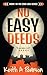 No Easy Deeds by Keith A. Pearson