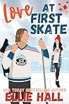 Love at First Skate by Ellie Hall