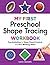 My First Preschool Shape Tracing Workbook: Fun Activities to Teach Pencil Control and Pre-Writing Skills (My First Preschool Skills Workbooks)