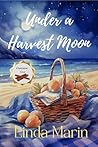 Under a Harvest Moon by Linda Marin